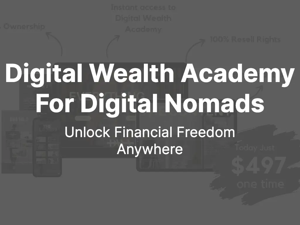 Digital Wealth Academy for Digital Nomads: Unlock Financial Freedom Anywhere